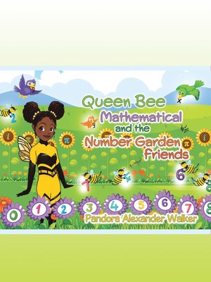 cover image of Queen Bee Mathematical and the Number Garden Friends